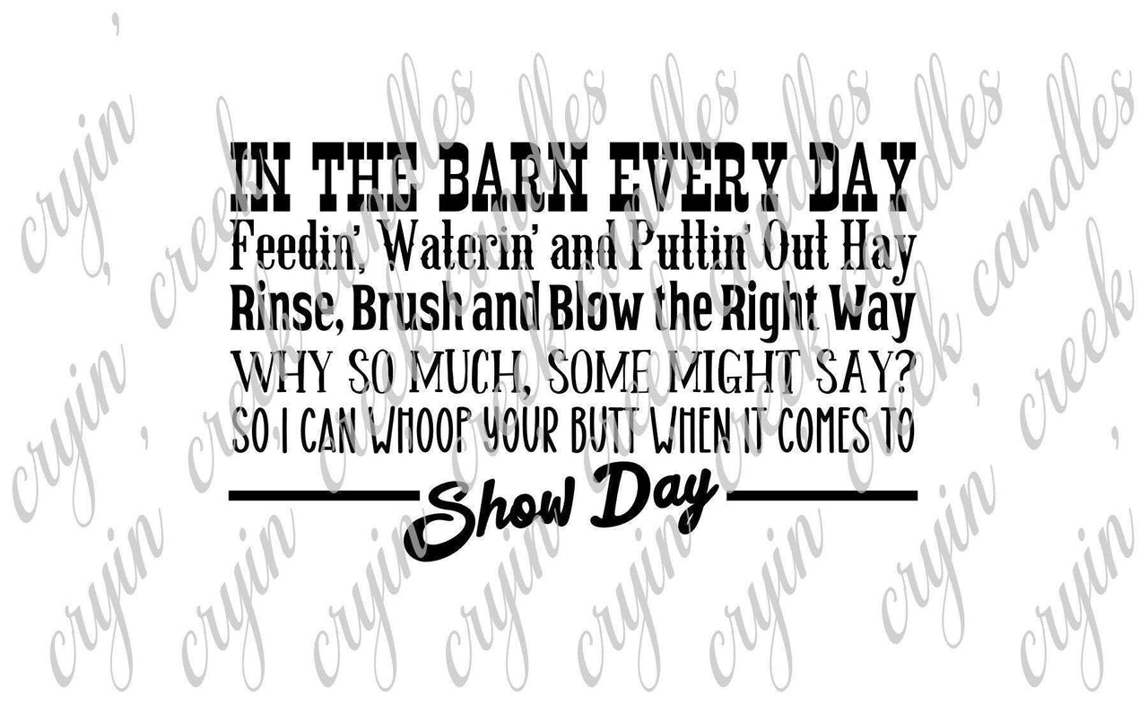 In the Barn Every Day So I Can Whoop Your Butt on Show Day Download