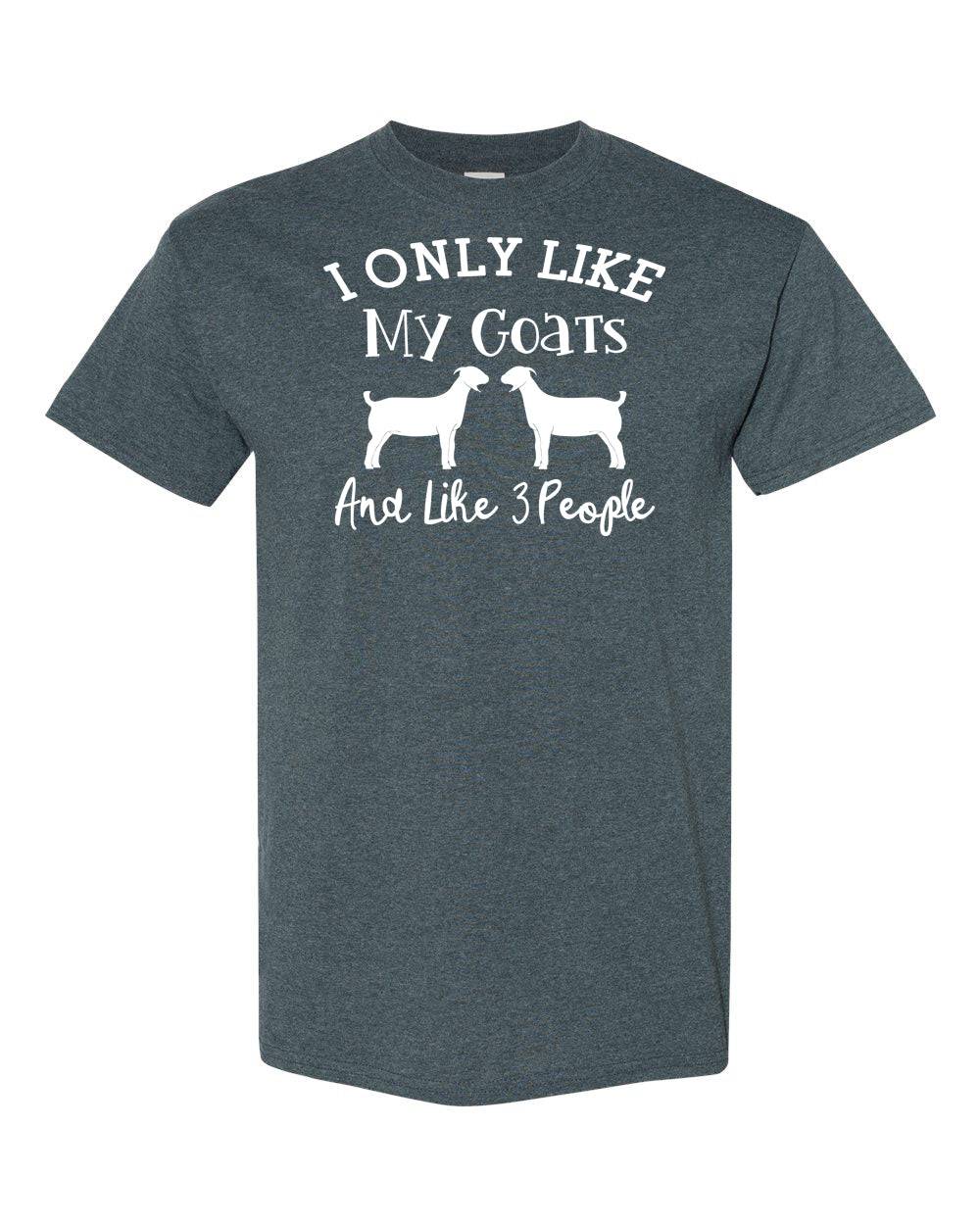 I Like My Goats and Like Three People Unisex T-Shirt