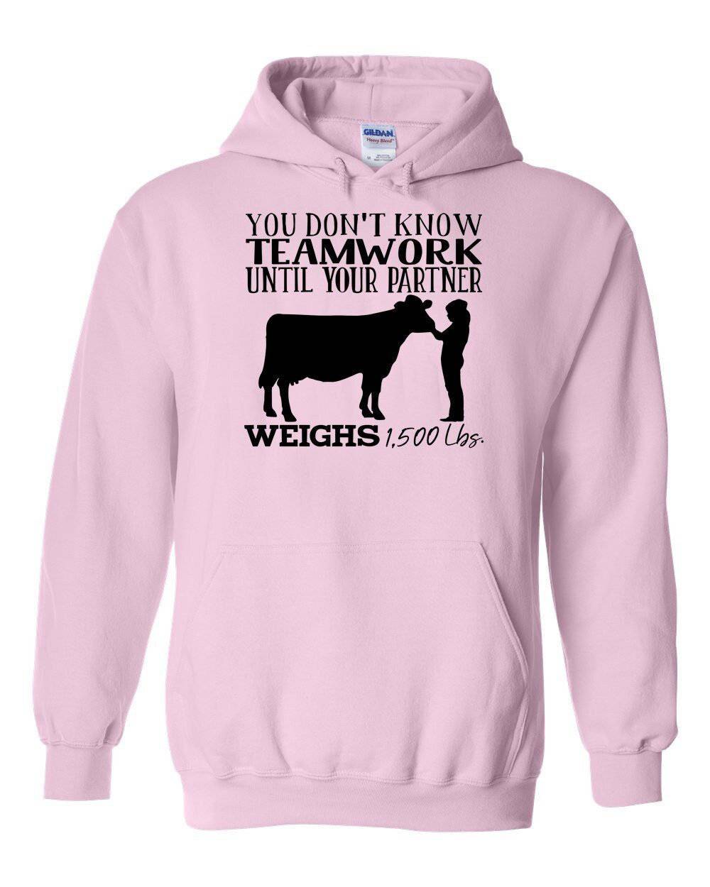 You (Female) Don't Know Teamwork Until Your (Dairy) Partner Weighs 1,500 Lbs  Adult Unisex Cotton Hooded Sweatshirt