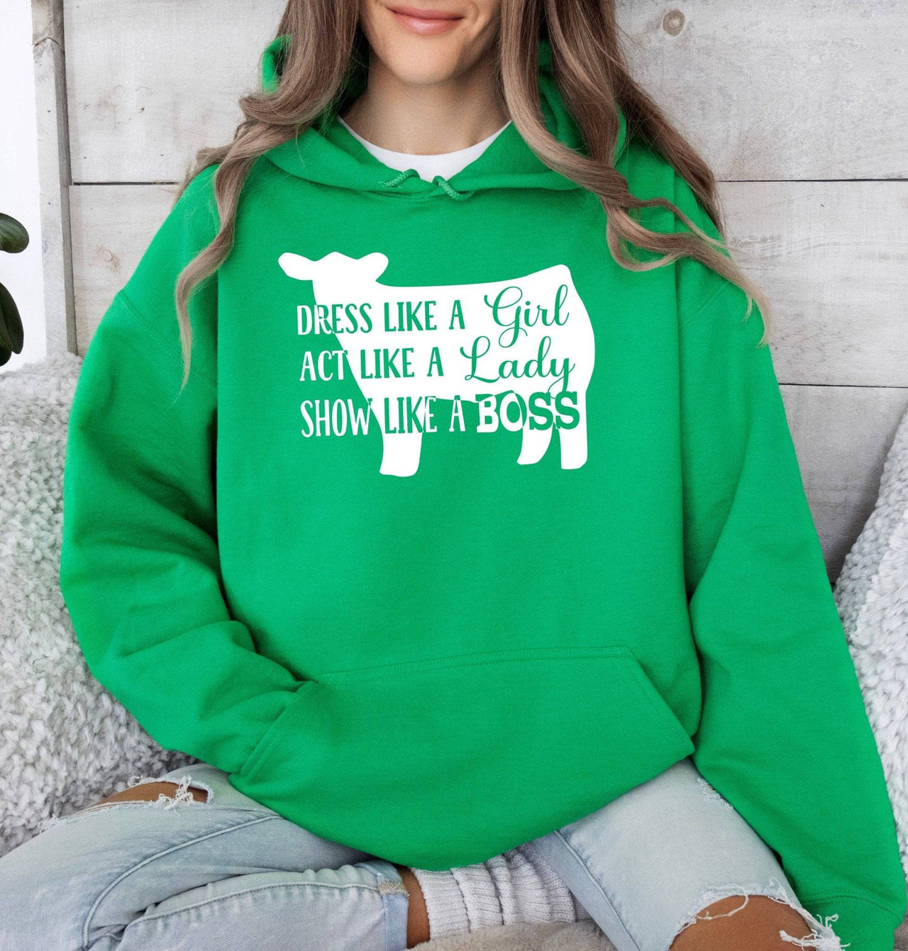 Dress Like a Girl, Act Like a Lady, Show (Beef) Like a Boss Adult/Youth Cotton Hooded Sweatshirt