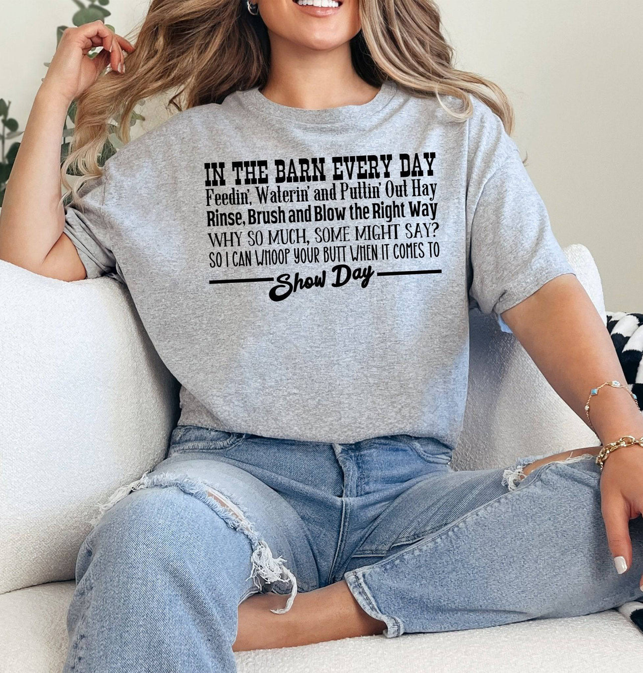 In the Barn Every Day So I Can Whoop Your Butt on Show Day Adult/Youth Cotton T-Shirt