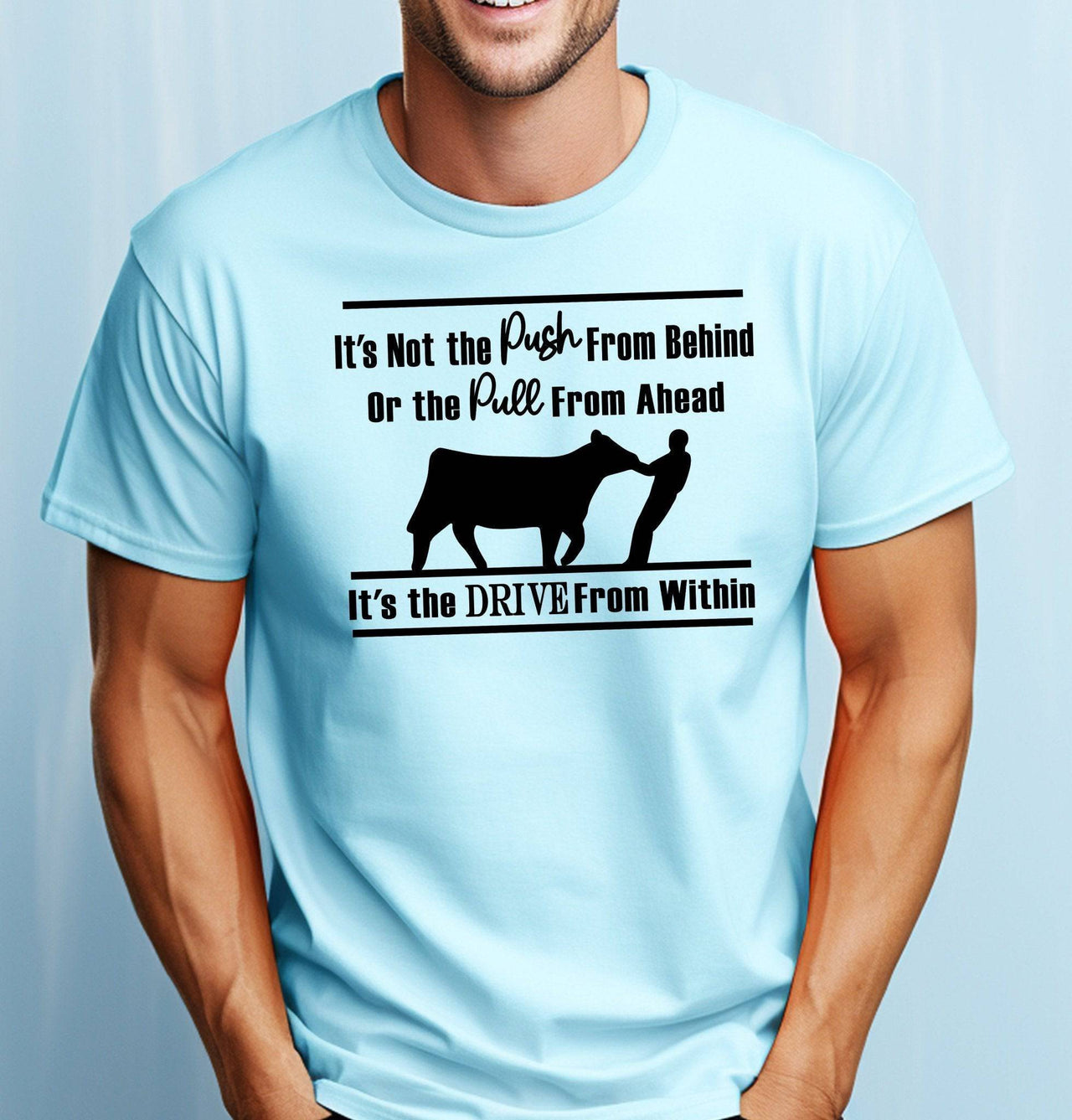 It's Not the Push From Behind or the Pull from Ahead (Male) Adult/Youth Cotton T-Shirt