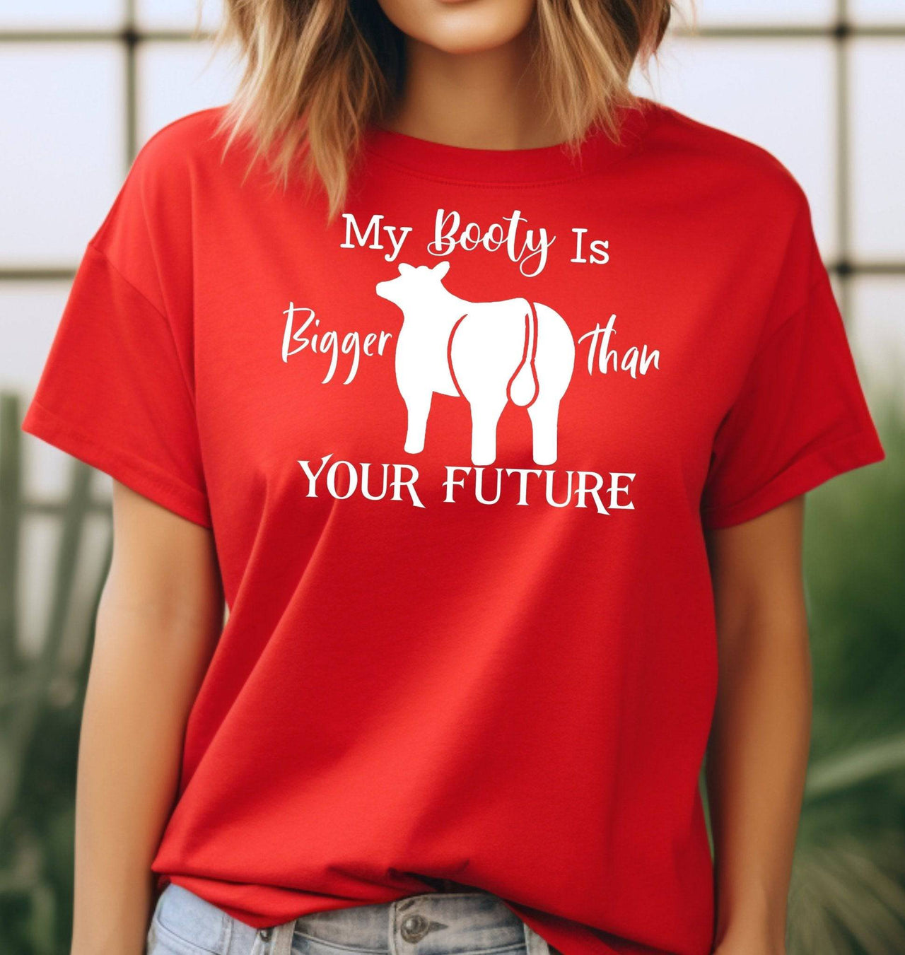 My Booty is Bigger Than Your Future T-Shirt