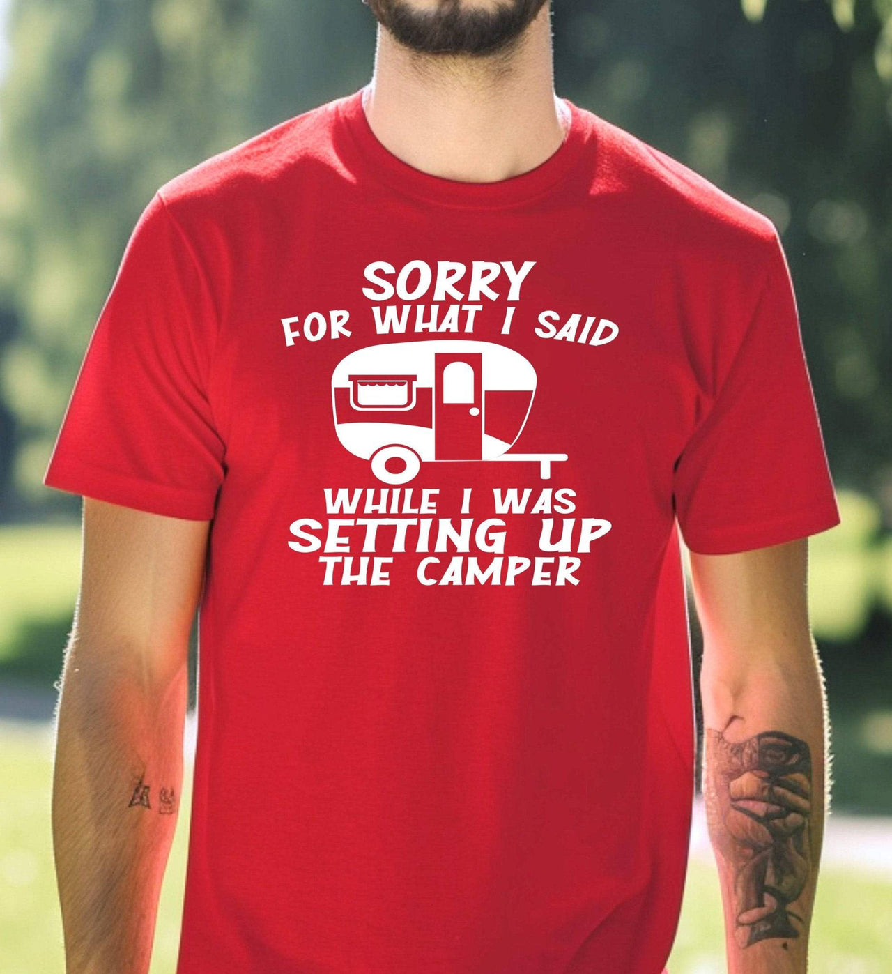 Sorry For What I Said When Setting Up the Camper Adult Cotton T-Shirt - Cryin Creek