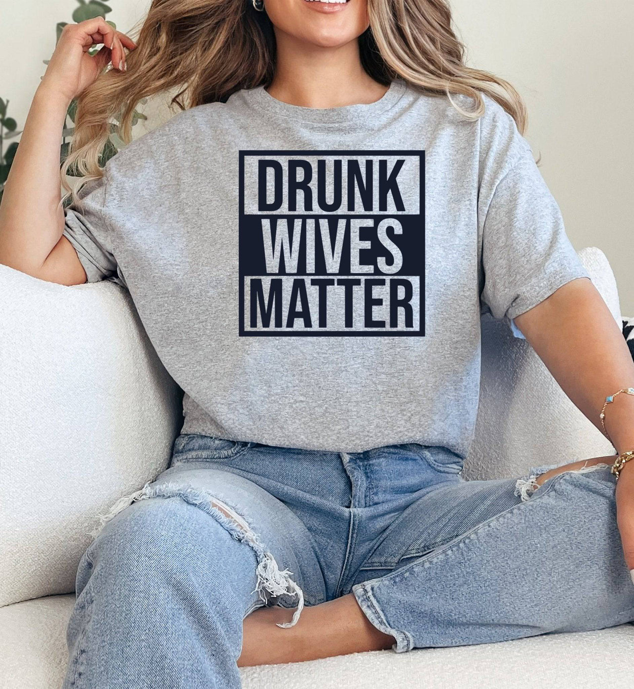 Drunk Wives Matter Adult Cotton Unisex T-Shirt