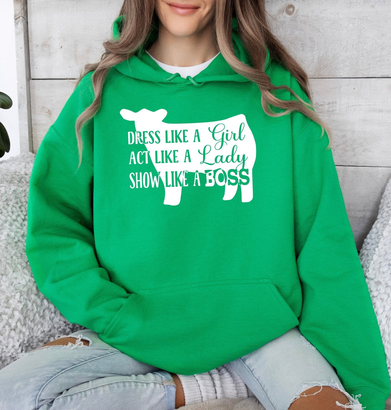 Dress Like a Girl, Act Like a Lady, Show (Beef) Like a Boss Adult/Youth Cotton Hooded Sweatshirt | Cryin Creek