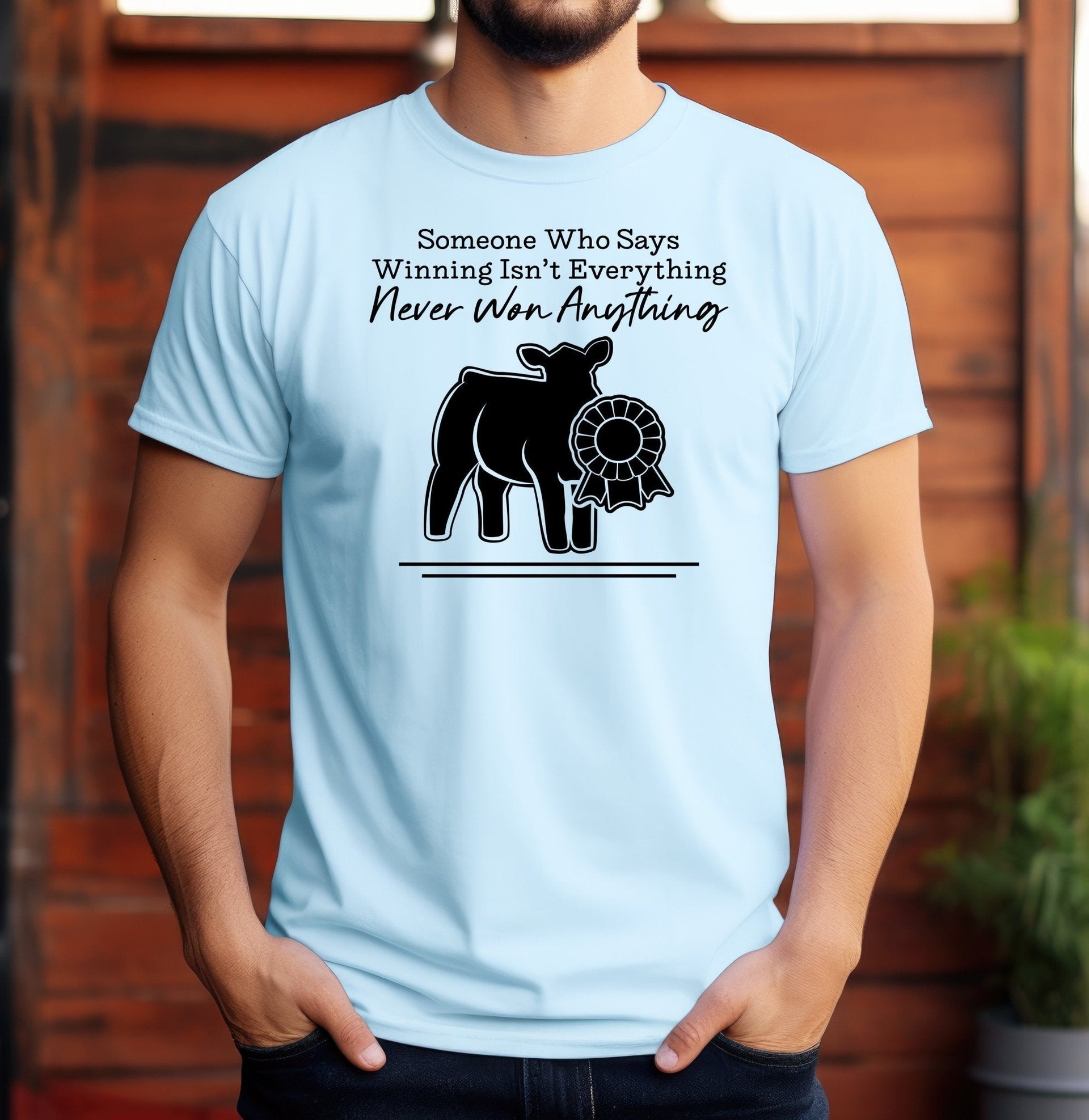 Someone Who Says Winning Isn't Everything Never Won Anything Adult/Youth Cotton T-Shirt | Cryin Creek