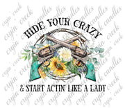 Hide Your Crazy and Start Acting Like a Lady Download | Cryin Creek