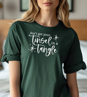 Hunter Green Funny Christmas T-Shirt “Don’t Get Your Tinsel in a Tangle” | Holiday Pun Tee