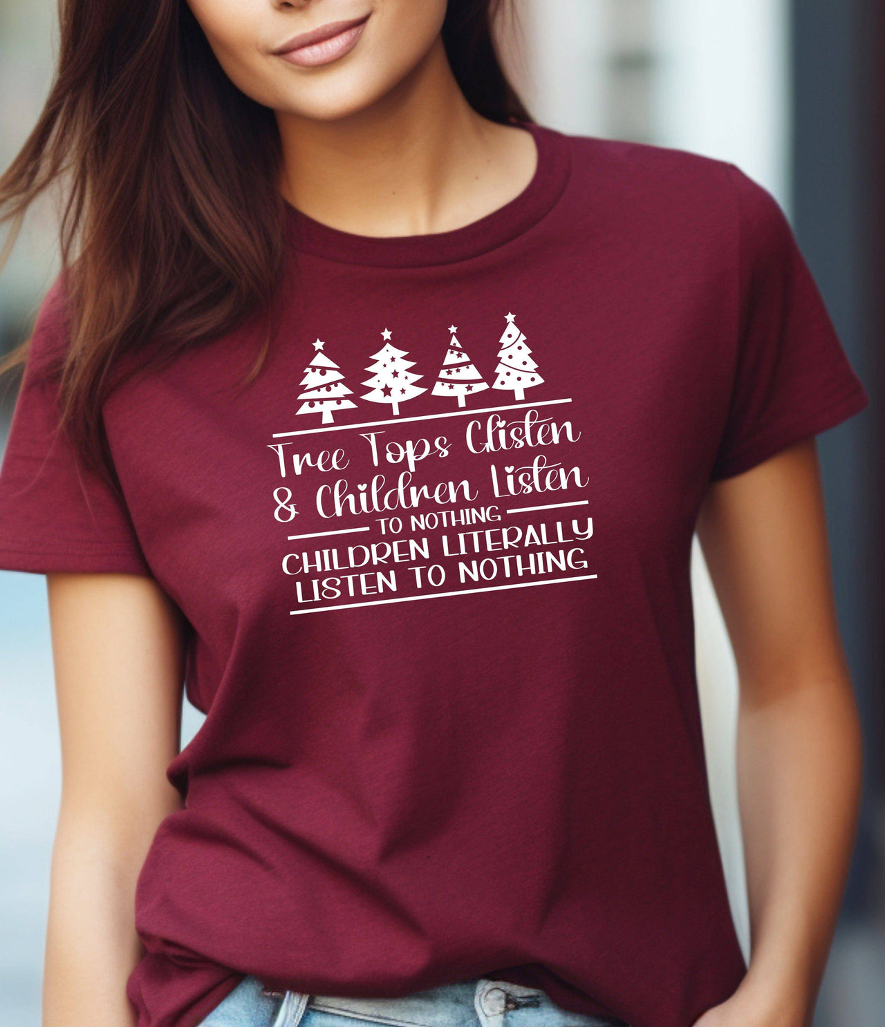 Maroon Funny Christmas T-Shirt “Tree Tops Glisten & Children Don’t Listen” | Holiday Humor Tee