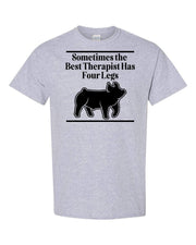 Sometimes the Best Therapist Has 4 Legs Adult Unisex Cotton T-Shirt - 0