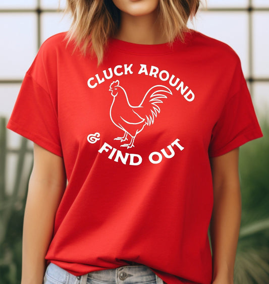 Cluck Around and Find Out Adult Unisex Cotton T-Shirt - 0
