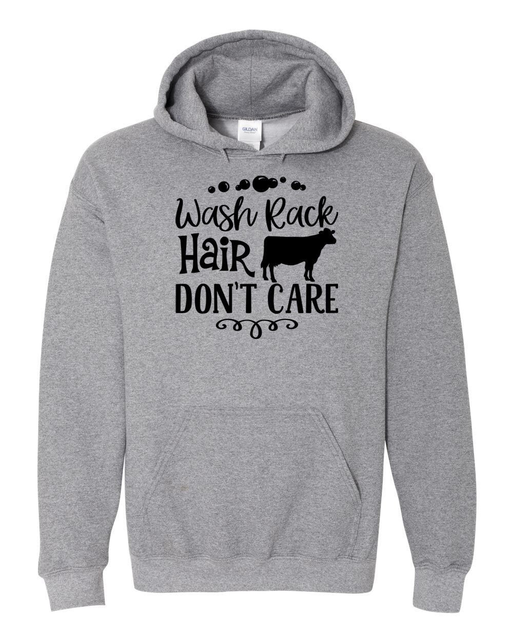 Wash Rack Don't Care (Dairy Cattle) Hooded Sweatshirt | Cryin Creek